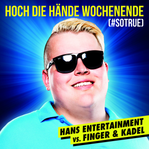 Hoch die Hände - Wochenende (#sotrue) (Radio Edit)