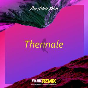 Thennale (feat. Pina Colada Blues, Nikita Uday & Farish Reheman) (SuvinMV Remix)
