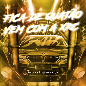 Fica de Quatão Vem Com a Xrc