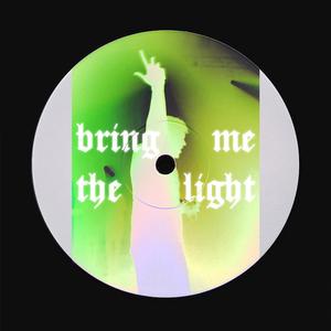 BRING ME THE LIGHT