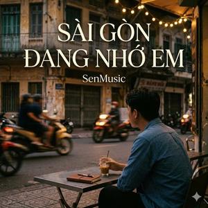 SÀI GÒN ĐANG NHỚ EM