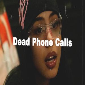 DEAD PHONE CALLS