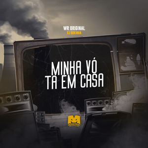 Minha Vó Ta em Casa