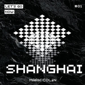 Shanghai-（Mark- CoLin  Bootleg）