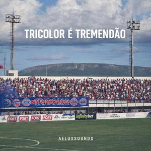 TRICOLOR É TREMENDÃO