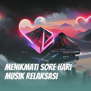 Menikmati Sore Hari Musik Relaksasi
