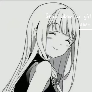 Story About a Girl（一半）