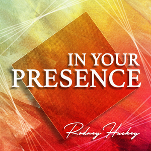 In Your Presence