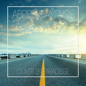 Abres Caminos (Cover)