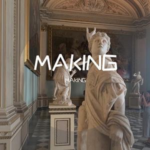 MAKING