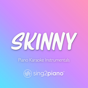 SKINNY (Lower Key) [Originally Performed by Billie Eilish] (Piano Karaoke Version)