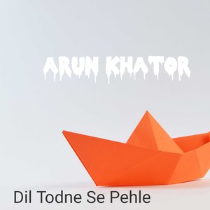 Dil Todne Se Pehle