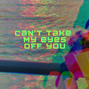 Can't Take My Eyes Off You (Chill Version) (Remix)