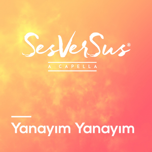 Yanayım Yanayım (A Capella)