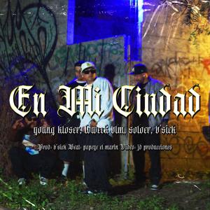 En Mi Ciudad (feat. Soloer, Loweck, B.sick & La Costa Oeste Bandida)