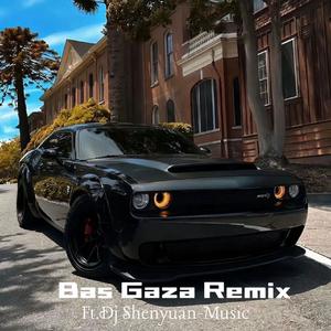Bas Gaza（Orginal Mix）
