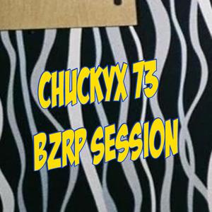 Chuckyx 73 Bzrp Session