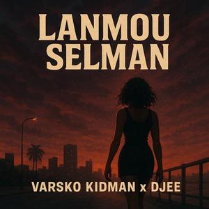 LANMOU SELMAN (feat. DJEE)