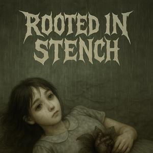 Rooted In Stench