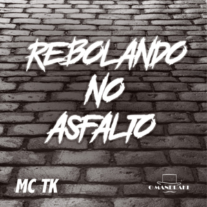 Rebolando no Asfalto