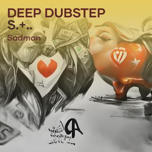 Deep Dubstep S.+..