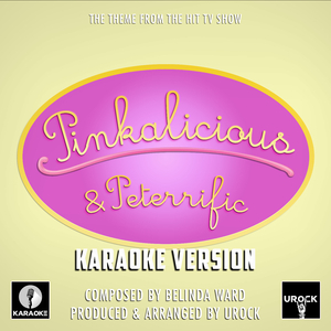 Pinkalicious and Peterrific Theme (From "Pinkalicious and Peterrific") (Karaoke Version)