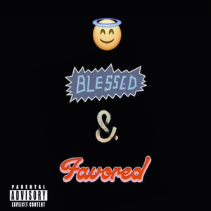 Blessed & Favored
