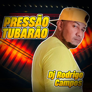 Pressão Tubarão