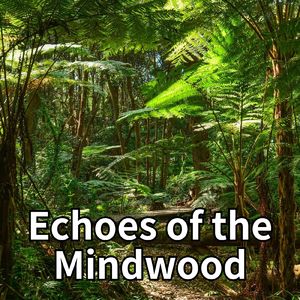 Echoes of the Mindwood