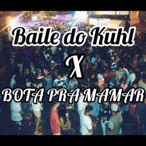 Baile do Khul x Bota pra Mamar