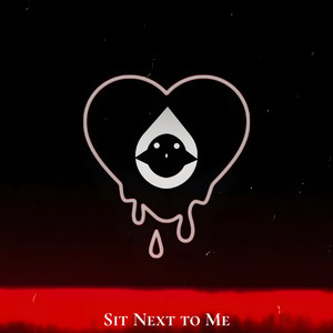Sit Next To Me