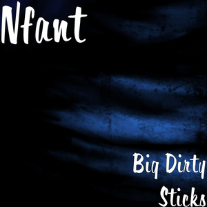Big Dirty Sticks