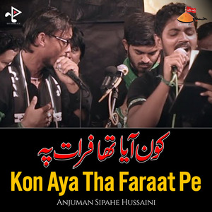 Kon Aya Tha Faraat Pe (Live)