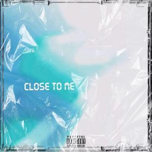 Close to me（prod by CARIO）