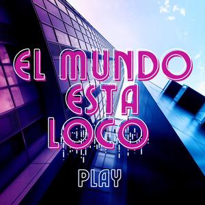 EL MUNDO ESTA LOCO