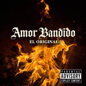AMOR BANDIDO (OG)
