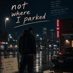 Not Where I Parked