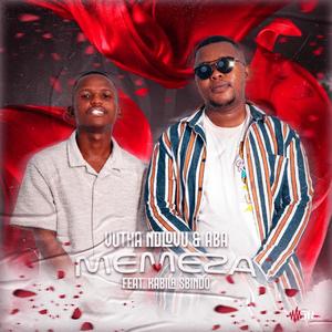 Memeza (feat. ABA & Kabila Sbindo)