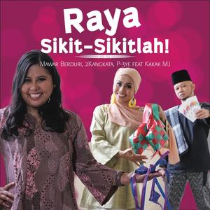 Raya Sikit-Sikitlah! (feat. Kakak MJ)