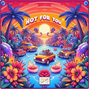 Hot for You