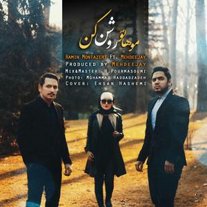 Ramin Montazeri & Mehdeejay Moohato Roshan Kon