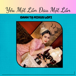 Yêu Một Lần Đau Một Lần