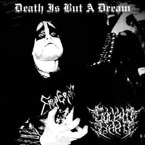 Death Is But A Dream