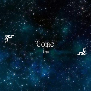 Come True （Prod.By Allen J）