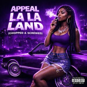 La La Land (Chopped & Screwed) (Chopped & screwed)
