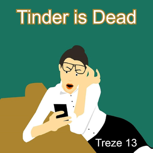 Tinder Is Dead