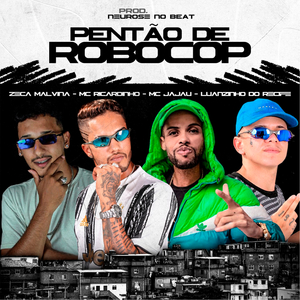 Pentão de Robocop (feat. Mc Jajau) (Brega Funk)