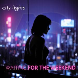 City Lights (Waiting for the Weekend) (feat. Amira Intellica) (Radio Edit)