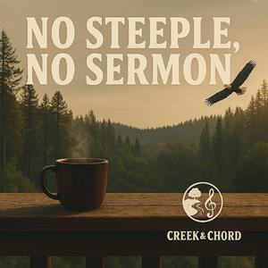 No Steeple, No Sermon