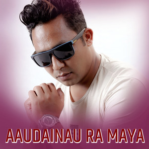 AAUDAINAU RA MAYA